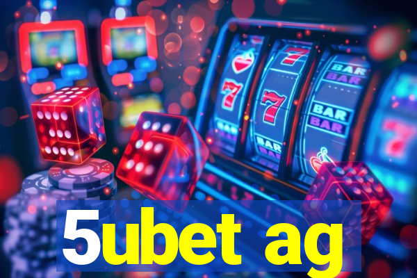 5ubet ag